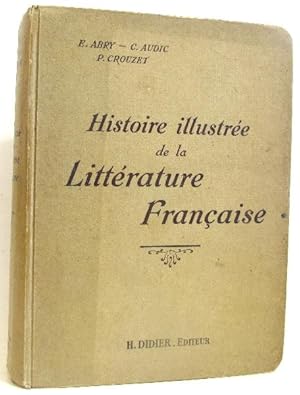 Seller image for Histoire illustre de la littrature franaise for sale by crealivres