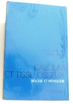 Seller image for Calcium et tissu osseux biologie et pathologie for sale by crealivres