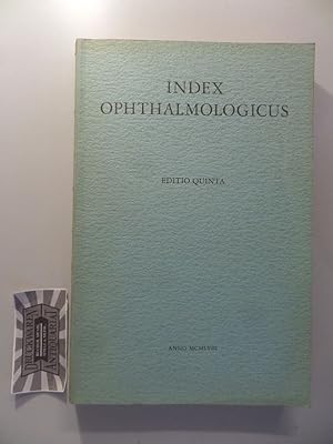 Bild des Verkufers fr Index Ophthalmologicus - In Quo Recensentur Totius Mundi Artis Ophthalmologicae Medici Institua Edita. zum Verkauf von Druckwaren Antiquariat