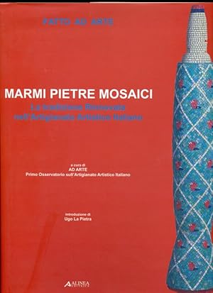 Bild des Verkufers fr Marmi pietre mosaici - La tradizione rinnovata nell'artigianato artistico italiano zum Verkauf von Librodifaccia