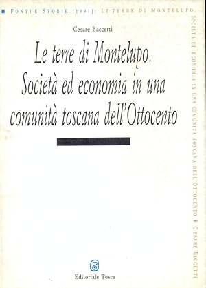 Immagine del venditore per Le terre di Montelupo. Societa' ed economia in una comunita' toscana dell'Ottocento venduto da Librodifaccia