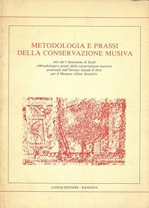 Metodologia e prassi della conservazione musiva