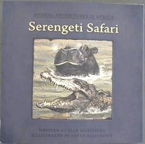 Bild des Verkufers fr Serengeti Safari (Animal adventures in Africa) zum Verkauf von Chapter 1