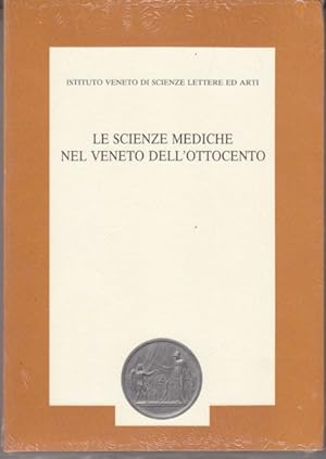 Bild des Verkufers fr Le scienze mediche nel Veneto dell'Ottocento zum Verkauf von Librodifaccia