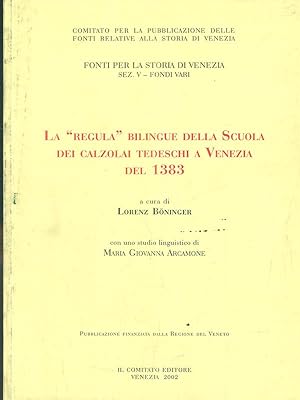 Bild des Verkufers fr La Regula bilingue della Scuola dei calzolai tedeschi a Venezia del 1383 zum Verkauf von Librodifaccia