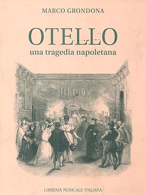 Bild des Verkufers fr Otello. Una tragedia napoletana zum Verkauf von Librodifaccia