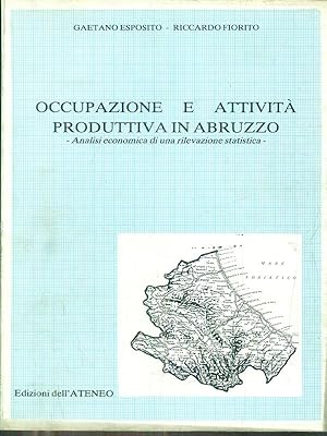Bild des Verkufers fr Occupazione e attivita' produttiva in Abruzzo zum Verkauf von Librodifaccia
