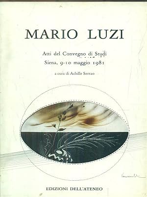 Seller image for Mario Luzi. Atti del Convegno di Studi. Siena, 9-10 maggio 1981 for sale by Librodifaccia