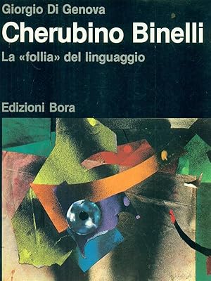 Bild des Verkufers fr Cherubino Binelli. La Follia del linguaggio zum Verkauf von Librodifaccia