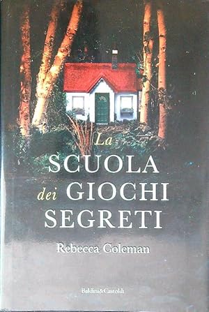 Seller image for La scuola dei giochi segreti for sale by Librodifaccia