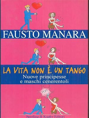 Bild des Verkufers fr La vita non e' un tango zum Verkauf von Librodifaccia