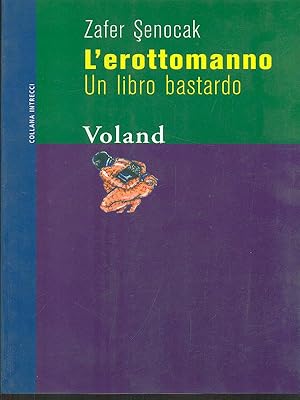 Immagine del venditore per L'erottomanno venduto da Librodifaccia