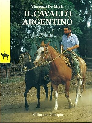 Bild des Verkufers fr Il cavallo argentino zum Verkauf von Librodifaccia