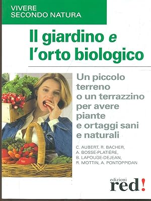 Bild des Verkufers fr Il giardino e l'orto biologico zum Verkauf von Librodifaccia