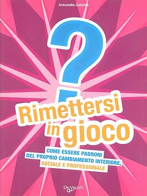 Seller image for Rimmettersi in gioco for sale by Librodifaccia