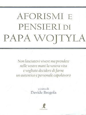 Bild des Verkufers fr Aforismi e pensieri di Papa Wojtyla zum Verkauf von Librodifaccia