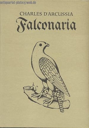 Falconaria, Das ist eigentlicher Bericht und Anleytung wie man mit Falcken und anderen Weydtvögel...