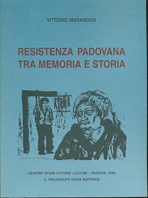 Bild des Verkufers fr Resistenza padovana tra memoria e storia zum Verkauf von Librodifaccia