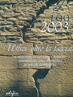 Bild des Verkufers fr 1993-2003. Uffizi: oltre la facciata zum Verkauf von Librodifaccia