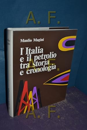 Seller image for I Italia e il petrolio tra storia e cronologia for sale by Antiquarische Fundgrube e.U.