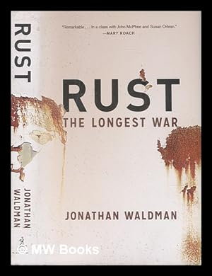 Seller image for Rust: the longest war / Jonathan Waldman. for sale by MW Books