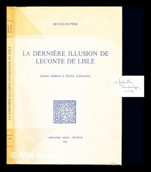 Immagine del venditore per La dernire illusion de Leconte de Lisle : lettres indites  Emile Leforestier venduto da MW Books