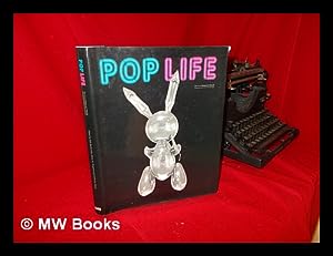 Seller image for Pop life: art in a material world / edited by Jack Bankowsky, Alison M. Gingeras and Catherine Wood for sale by MW Books