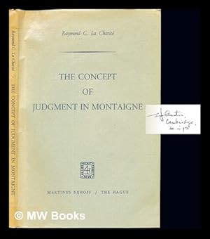 Imagen del vendedor de The concept of judgment in Montaigne / by Raymond C. La Charit a la venta por MW Books