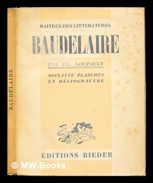 Image du vendeur pour Baudelaire / par Philippe Soupault mis en vente par MW Books