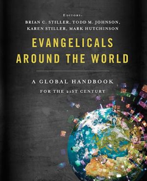 Image du vendeur pour Evangelicals Around the World: A Global Handbook for the 21st Century mis en vente par ChristianBookbag / Beans Books, Inc.