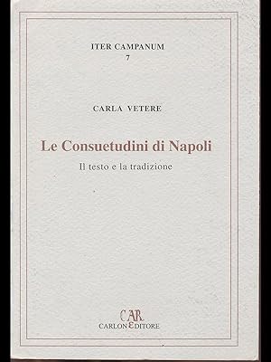Bild des Verkufers fr Le Consuetudini di Napoli zum Verkauf von Librodifaccia