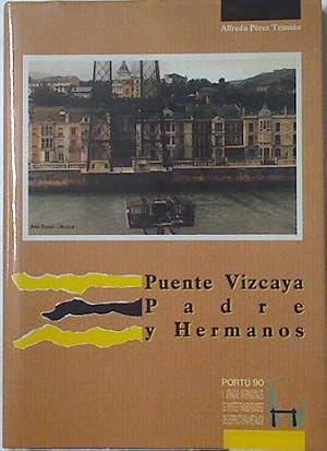 Imagen del vendedor de Puente Vizcaya padre y hermanos a la venta por Almacen de los Libros Olvidados