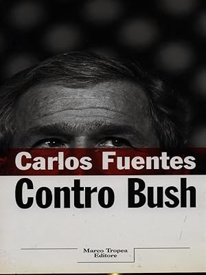 Bild des Verkufers fr Contro Bush zum Verkauf von Librodifaccia