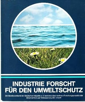 Immagine del venditore per Industrie forscht fr den Umweltschutz. venduto da Buchversand Joachim Neumann