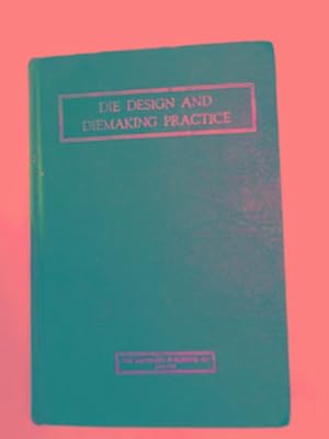 Seller image for Die design and diemaking practice for sale by Cotswold Internet Books
