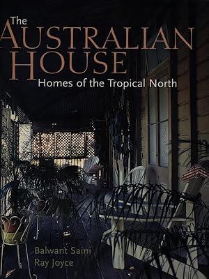 Bild des Verkufers fr The Australian House - Homes of the Tropical North zum Verkauf von Librodifaccia