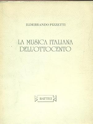 Bild des Verkufers fr La musica italiana dell'ottocento zum Verkauf von Librodifaccia