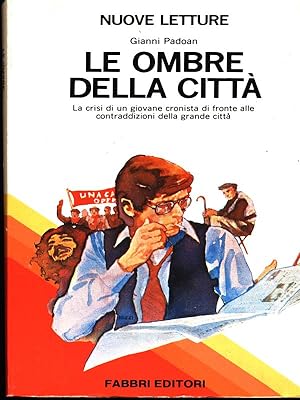 Bild des Verkufers fr Le ombre della citta' zum Verkauf von Librodifaccia