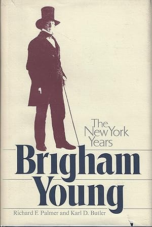 Bild des Verkufers fr Brigham Young: The New York Years zum Verkauf von Tschanz Rare Books