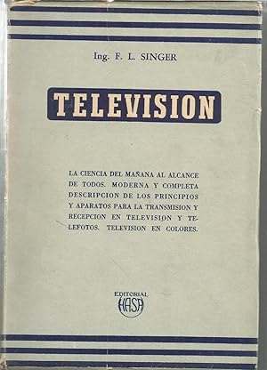 TELEVISION La ciencia del mañana al alcance de todos-Moderna y completa descripción de los princi...