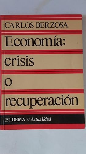 Imagen del vendedor de Economa: crisis o recuperacin a la venta por Librera Ofisierra