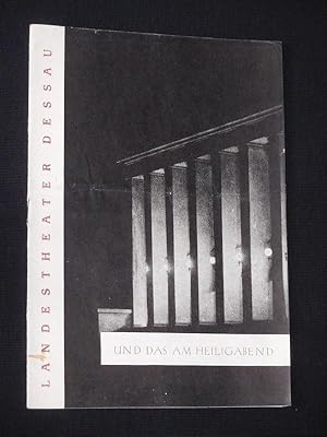 Imagen del vendedor de Programmheft 5 Landestheater Dessau 1961/62. UND DAS AM HEILIGABEND von Blazek. Insz.: Konrad Haase, Bhnenbild/ Kostme: Gnter Kretzschmar, musikal. Einr.: Wolfgang Schmorl. Mit Eberhard Kratz, Maria Heym, Elfi Arnold, Hans Strcelczyk, Alfred Woronetzki, Anne Wollner, Otmar Weinhold, Christel Keiling, Walter Martin a la venta por Fast alles Theater! Antiquariat fr die darstellenden Knste