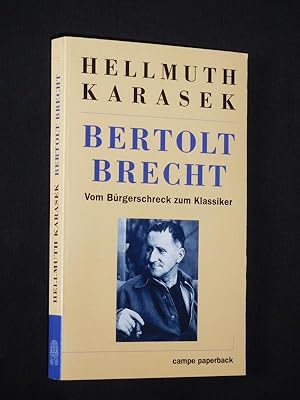 Image du vendeur pour Bertolt Brecht. Vom Brgerschreck zum Klassiker. Durchgesehene und berarbeitete Neuausgabe (campe paperback) mis en vente par Fast alles Theater! Antiquariat fr die darstellenden Knste