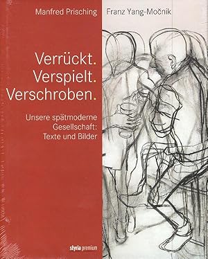 Verrückt. Verspielt. Verschroben. Unsere spätmoderne Gesellschaft.