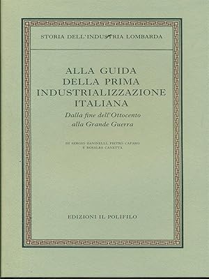 Seller image for Storia dell'industria Lombarda vol.2 tomo2 -Alla guida della prima industrializzazione italiana for sale by Librodifaccia