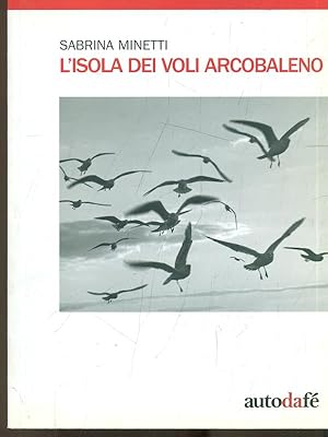 Bild des Verkufers fr L'isola dei voli arcobaleno zum Verkauf von Librodifaccia