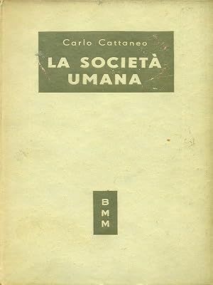 Bild des Verkufers fr La societa' umana zum Verkauf von Librodifaccia