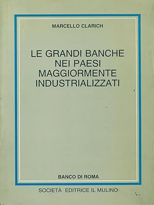 Bild des Verkufers fr La grandi banche nei paesi maggiormente industrializzati zum Verkauf von Librodifaccia