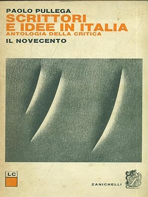 Bild des Verkufers fr Scrittori e idee in Italia. Il novecento zum Verkauf von Librodifaccia