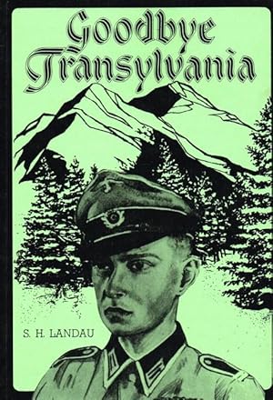 Immagine del venditore per GOODBYE TRANSYLVANIA venduto da Paul Meekins Military & History Books